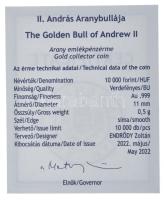 2022. 10.000Ft Au "II. András Aranybullája" kapszulában, tanúsítvánnyal (0,5g/0.999) T:BU ...