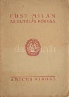 Füst Milán: Az elmulás kórusa. (Bp., 1921), Amicus, 68 p. Első kiadás. Kiadói papírkötés, kissé foltos borítóval, ex libris-szel.