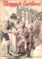 [Folyóirat] Magyar Cserkész. A Magyar Cserkészszövetség hivatalos lapja. Szerkeszti: Sztrilich Pál. ...