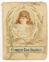 Cosmara: A csodaszép baba kalandjai. Ford.: Sárosi Bella. Bp.,1905, Athenaeum, 6+206+2 p. Kiadói illusztrált egészvászon-kötés, kopott, foltos borítóval, a borítón sérült képpel, a címlapon leragasztással.