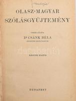 Csánk Béla: Olasz-magyar szólásgyüjtemény. Összeáll. Dr. - -. Bp., ,(Franklin-ny.), 175 p. 2. kiadás. Átkötött félvászon-kötésen, kissé kopott borítóval.