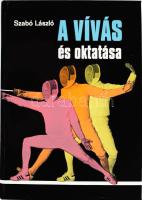 Szabó László: A vívás és oktatása. Bp., 1977, Sport. Szijj Zoltán rajzaival. Kiadói kartonált papírkötés.