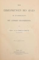 Schmidt-Rimpler, Prof. Dr. H.: Die Erkrankungen des Auges im Zusammenhang mit anderen Krankheiten. Wien, 1898, Alfred Hölder. Kiadói félbőr kötés, kopottas állapotban.