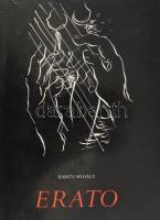 Babits Mihály: Erato. Az erotikus világköltészet remekei. Borsos Miklós rajzaival. Bp., Szépirodalmi Könyvkiadó. 171p. Kiadói kartonált kötés, ráragasztott papír védőborítóval, kissé kopottas állapotban.