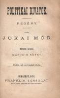 Jókai Mór: 
Politikai divatok. Regény. I-III. kötet. [Teljes, két kötetbe kötve.]
Budapest, 1874. ...