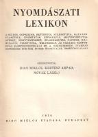 Nyomdászati lexikon. Szerkesztik Biró Miklós, Kertész Árpád, Novák László.
Budapest, 1936. Biró Mik...
