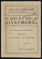Prohászka Ottokár: Úri és női divatmorál. - - beszédje a VI. Kath. Nagygyűlésen. Ajándékul a magyar ifjúságnak. Bp., 1906, Stephaneum-ny., 30+(2) p. Papírkötésben, pótolt borítóval (az eredeti elülső borító felhasználásával), a címlapon névbejegyzéssel, az utolsó két lapon ceruzás firkákkal. (Ritka!)