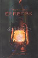 Hegyi Éva Mónika: Ébredés. DEDIKÁLT! Balatonalmádi, 2013, Szerzői. Kiadói papírkötés.