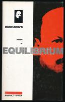 Kenneth J. Tarbuck: Bukharin's Theory of Equilibrium. A Defence of Historical Materialism. London, 1989, Pluto Press, IX+(1)+196 p. Angol nyelven. Kiadói egészvászon-kötés, kiadói papír védőborítóban. / In English language. Hardcover, with dust jacket.