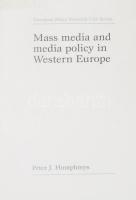 Peter J. Humphreys: Mass Media and Media Policy in Western Europe. Manchester-New York, 1996, Manchester University Press, IX+(1)+349+(9) p. Angol nyelven. Kiadói papírkötés.