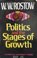 Rostow, [Walt Whitman]: Politics and the Stages of Growth. London, 1971, Cambridge University Press, XIII+(1)+410+(6) p. Angol nyelven. Kiadói papírkötés, minimálisan sérült borítóval. / In English language. Paperback, with slight wear on the cover.