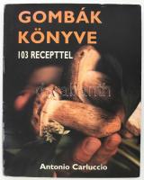 Antonio Carluccio: Gombák könyve. 103 recepttel. Alastair Hendy. [Bp., 2005.], Saxum, 224 p. Szép, gazdag képanyaggal, izgalmas receptekkel. Antonio Carluccio (1937-2017) londoni olasz chef, vendéglős, élelmiszer szakértő. Az "olasz gasztronómia keresztapja". Széles körben a BBC Két éhes olasz (Two greedy Italian) c. televíziós műsorból ismert, ahol Gennaro Contaldoval szerepelt. Jamie Oliver a Neal Street étteremében kezdte szakmai pályafutását. Kiadói kartonált papírkötés, kopott kiadói papír védőborítóban.