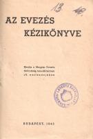 Az evezés kézikönyve.
Budapest, 1943. Magyar Evezős Szövetség. (MTI Rt. nyomdája). 209 + [1] p. Egy...