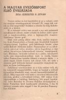 Az evezés kézikönyve.
Budapest, 1943. Magyar Evezős Szövetség. (MTI Rt. nyomdája). 209 + [1] p. Egy...