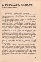 Az evezés kézikönyve.
Budapest, 1943. Magyar Evezős Szövetség. (MTI Rt. nyomdája). 209 + [1] p. Egy...