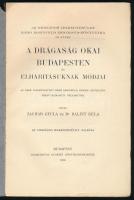 Zachár Gyula - Bálint Béla: A drágaság okai Budapesten és elhárításuknak módjai. Bp. 1910. Orsz. Ipa...