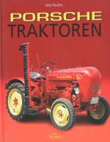 Udo Paulitz: Porsche Traktoren. Köln,én,Komet. Német nyelven. Kiadói kartonált papírkötés