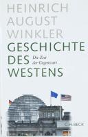 Heinrich August Winkler: Geschichte des Westens. Die Zeit der Gegenwart. München, 2015, C. H. Beck, 687+(1) p. Német nyelven. Kiadói egészvászon-kötés, kiadói papír védőborítóban.