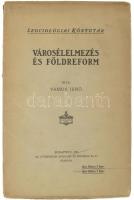 Vámos Jenő: Városélelmezés és földreform.. Bp. 1915. Athenaeum. 165 l. 1 t. Felvágatlan példány. Szociológiai könyvtár. Fűzve, kiadói borítékban.