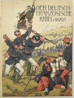 Doering, Hugo von: Der deutsch-französische Krieg 1870/1871. Nach den besten Quellen dargestellt. Berlin, 1910 Meidinger s Jugendschriften, 376 p + 2 kih t. Festett egészvászon kötésben, szép állapotban .