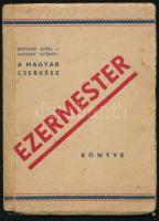 Bereznai Aurél - Harsány György: A magyar cserkész ezermester könyve. Magyar Cserkész Kis Könyvei. Bp., 1937, Magyar Cserkész (Tolnai-ny.), 128 p. Szövegközti ábrákkal illusztrálva. Kiadói papírkötés, kissé foltos borítóval.