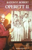 Rátonyi Róbert: 
Operett I-II. [Teljes, két kötetben.] (Dedikált.)
Budapest, (1984). Zeneműkiadó (...