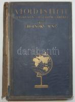 Cholnoky Jenő: A Föld és élete I. kötet Európa 329 képpel és térképpel, Bp. [1936-37.] Franklin, kiadói egészvászon kötésben (gerinc sérült)