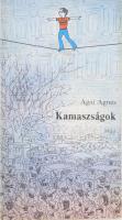 Ágai Ágnes: Kamaszságok. DEDIKÁLT! 1985, Móra. Kiadói papírkötés, jó állapotban.