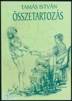 Tamás István: Összetartozás. Válogatott versek és prózák. DEDIKÁLT! Bp., 2001, Cserház Művész Kör. 120p. Kiadói papírkötés, jó állapotban.