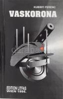 Kubinyi Ferenc: Vaskorona. (Dedikált!) Bécs, 1995, Edition Litfas, 260+(2) p. Kiadói papírkötés. A szerző által Torgyán József (1932-2017) politikus, országgyűlési képviselő, 1998 és 2001 között földművelésügyi és vidékfejlesztési miniszter részére dedikált példány.