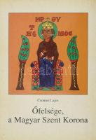 Csomor Lajos: Őfelsége, a Magyar Szent Korona. Székesfehérvár, 1996, V. Hunyadi László. Gazdag képanyaggal, a szerző rajzaival illusztrálva. Kiadói papírkötés.