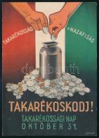 cca 1938 Takarékosság = Hazafiság, takarékossági napi rendkívül dekoratív propaganda lap irredenta motívummal, szign. Gebhardt, Klösz nyomás, hátoldalán a takarékossági tízparancsolattal, szép állapotban