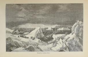 Julius Payer: Die österreichisch-ungarische Nordpol-Expedition in den Jahren 1872-1874, nebst einer ...
