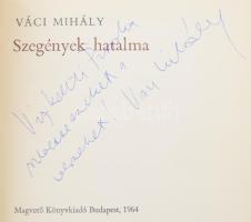 Váci Mihály: Szegények hatalma. DEDIKÁLT! Bp., 1964, Magvető. Kiadói egészvászon kötés, papír védőbo...