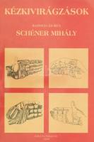 Kézkivirágzások. Rajzolta és írta: Schéner Mihály. Rajzos DEDIKÁCIÓVAL! 1996, Bába és Társai Kft. Kiadói papírkötés, jó állapotban