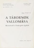 Horváth József: A tábornok vallomása. Meztelenül a Duna-gate ügyben. Bp., 1990, Pallas Lap- és Könyvkiadó. Kiadói papírkötés, kissé kopottas állapotban.
