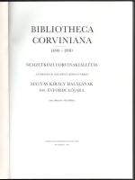 Bibliotheca Corviniana 1490-1990. Nemzetközi Corvinakiállítás az Országos Széchényi Könyvtárban. Sze...