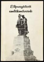 Dr. Balázs Károly: Elpusztított emlékműveink. Az utódállamokban elpusztított vagy megrongált emlékműveink és szobraink képeslapokon. Képeslapgyűjtők Kiskönyvtára 4. Budapest, 1996. 60 oldal. 500 számozott példány készült (ez a 00093. számú példány), kiadói papírkötés / Destroyed monuments of the Kingdom of Hungary. Monuments and statues that were destroyed or damaged in the successor states on postcards
