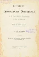 Krause, Fedor - Heymann, Emil: Lehrbuch der Chirurgischen Operationen an der Hand klinischer Beobachtungen für Ärzte und Studierende. I. köt. Berlin-Wien, 1912, Urban &amp; Schwarzenberg, XVI+252 p.+ 54 t. Számos szövegközti és egészoldalas illusztrációval. Német nyelven. Egészvászon-kötésben, kissé viseltes borítóval, helyenként lapszéli ázásnyomokkal.