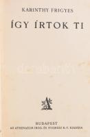 Karinthy Frigyes munkái 8 köt. I. köt.: Így írtok ti.; II. köt.: Capillária.; IV. köt.: Gyilkosok.; ...