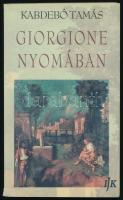 Kabdebó Tamás: Giorgione nyomában. (Dedikált!) Ford.: Molnár Márta. Arad, 2009, Concord Media Jelen, 236 p. Kiadói papírkötés, a gerincen kis sérüléssel. A szerző, Kabdebó Tamás (1934-2018) író, költő, műfordító által dedikált példány.