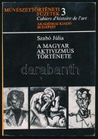 Szabó Júlia: A magyar aktivizmus története. Művészettörténeti füzetek 3. Bp., 1971, Akadémiai Kiadó, 90+(2) p.+ 12 (kétoldalas) t. Kiadói papírkötés.