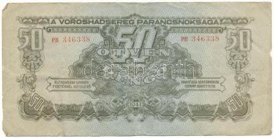 1944. 50P "A Vöröshadsereg Parancsnoksága", "PB 346338" T:F-VG, pici anyaghiány Adamo P46