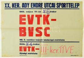 1969 Bp., XX. ker. Ady Endre utcai sporttelep, EVTK - Salgótarján, BVSC, Vasas Izzó NB II-es labdarúgó-mérkőzések plakátjai, 3 db, hajtva, változó állapotban, 41x59 cm
