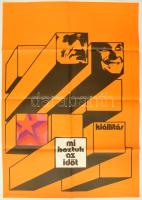 1972 Sós László - Kemény Éva (So-Ky): ,,Mi hoztuk az időt" kiállítás, nagyméretű plakát, MSZMP KB Agitációs és Propaganda Osztálya kiadása, Bp., Offset-ny., hajtva, 96x66,5 cm