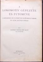 Eyssen-Szeniczey Jenő A lokomotiv gépezete és futóműve, Bp. 1933. Szerző. 154 l. Korabeli aranyozott egészvászon kötésben. A MÁV istvántelki főműhelye főnökének ajándékozó bejegyzésével
