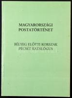 Magyarországi postatörténet - Bélyeg előtti korszak pecsét katalógus (fénymásolat / photocopy)
