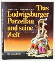 Mechthild Lahnstein, Peter Landenberger: Das Ludwigsburger Porzellan und seine Zeit. 1980, Kohlhammer, német nyelven, egészvászon kötés, papír védőborítóval.