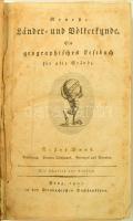 Theophil Friedrich Ehremann (1762-1811): Neueste Neueste Lander und Völkerkunde. Ein geographisches Lesebuch für alle Stände. Erster Band. Einleitung. Europe ünerhaupt. Portugal und Spanien. Prag, 1807, Diesebachischen Buchhandlung, 611 p. A képtáblák hiányoznak. Korabeli félbőr kötésben.