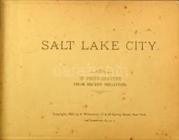 Salt Lake City. In photo-gravure from recent negatives. New York, 1893, A. Wittemann, 2 sztl. lev.+ ...